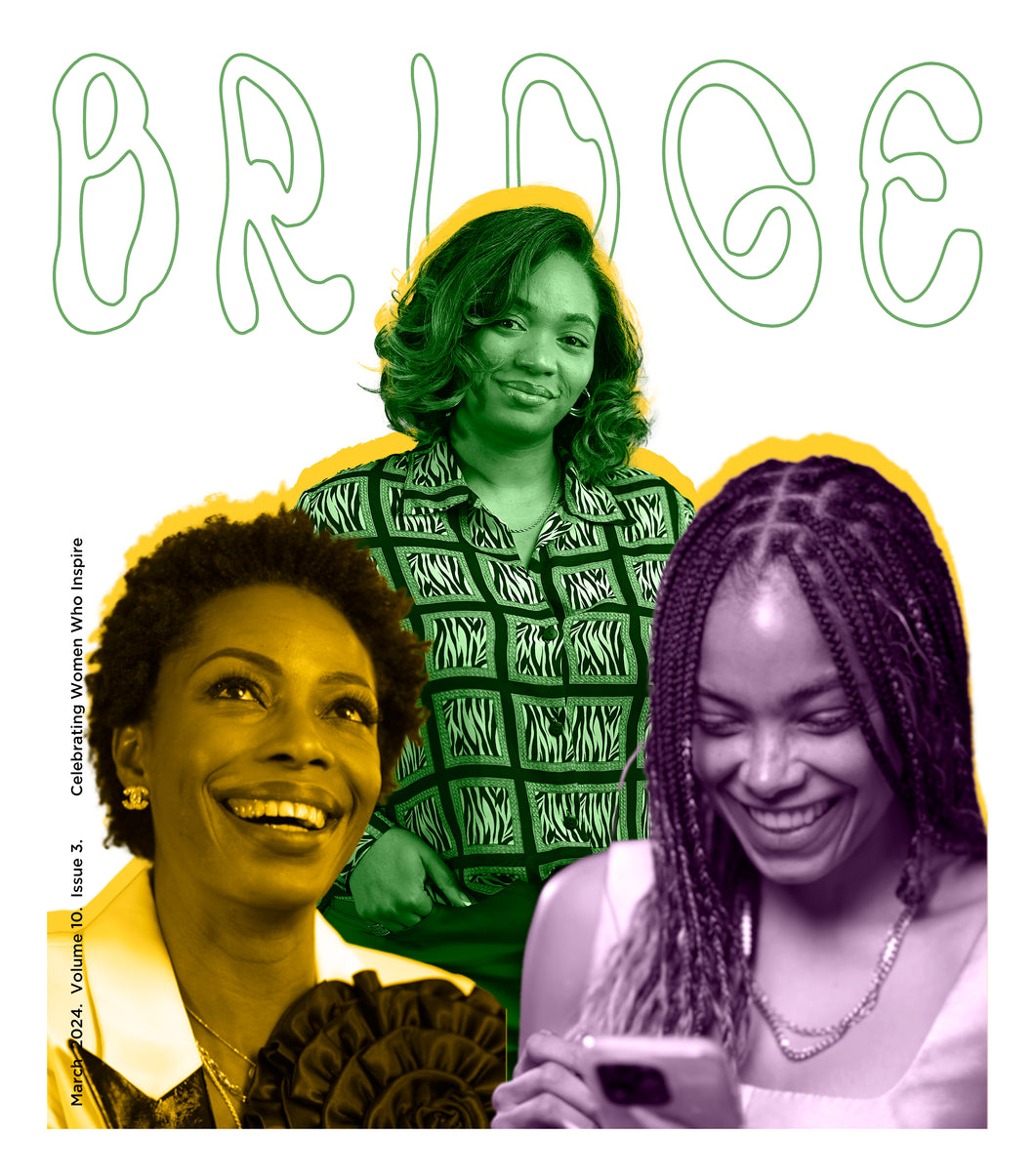 Bridge March '24 Issue - Celebrating Women Who Inspire